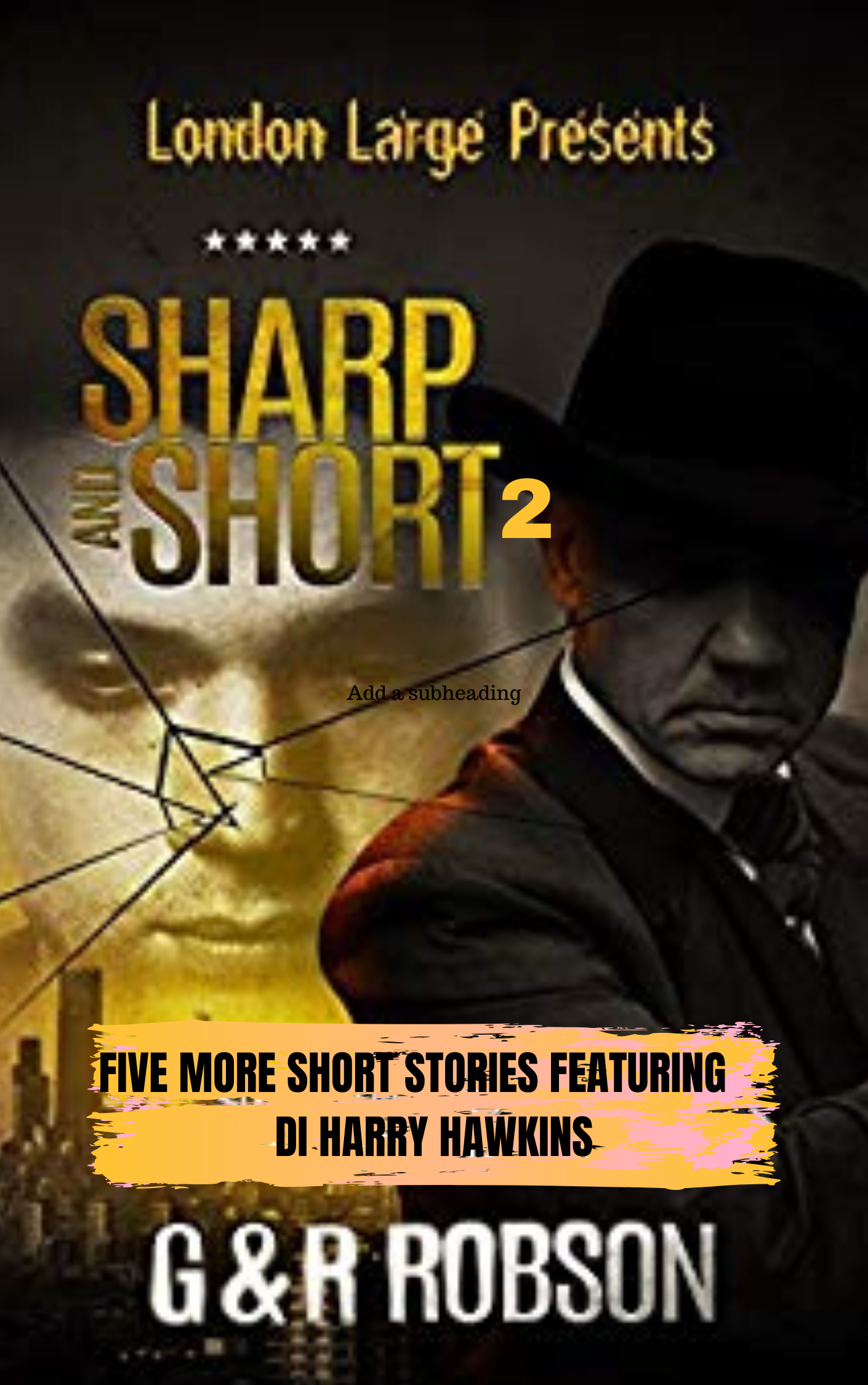 Sharp and Short Volume II (eBook): Five More Stories Featuring DI Harry Hawkins