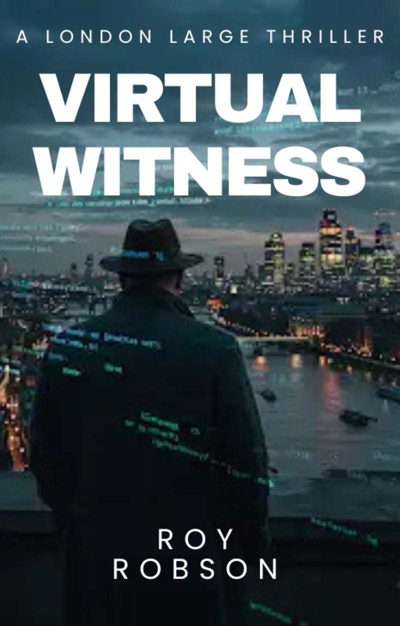 London Large - Virtual Witness (eBook): Detective Hawkins Series, #7 (ON PRE-ORDER)